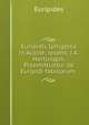 Euripidis Iphigenia in Aulide, recens. J.A. Hartungus. Praemittuntur de Euripidi fabularum ., Euripides 