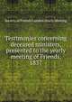 Testimonies concerning deceased ministers, presented to the yearly meeting of Friends, 1837, Society of Friends London Yearly Meeting 