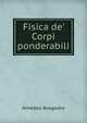 Fisica de' Corpi ponderabili, Amedeo Avogadro 