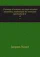 L'homme d'oraison, ses sept retraites annuelles, renfermant les exercises spirituels de S ., Jacques Nouet 