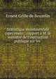 Statistique monumentale (specimen).: rapport ? M. le ministre de l'instruction publique sur les ., Ernest Grille de Beuzelin 