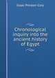 Chronological inquiry into the ancient history of Egypt, Isaac Preston Cory 