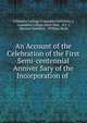 An Account of the Celebration of the First Semi-centennial Anniver Sary of the Incorporation of ., Columbia College (Columbia University ), Columbia College (New York, N.Y .), Manton Eastburn , William Betts 