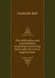 The difficulties and improbability of persons recovering their right, by civil or legal process ., Frederick Bull 