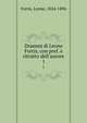 Drammi di Leone Fortis, con pref. e ritratto dell'autore, Fortis, Leone, 1824-1896 