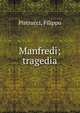 Manfredi; tragedia, Pistrucci, Filippo 