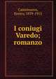 I coniugi Varedo; romanzo, Castelnuovo, Enrico, 1839-1915 
