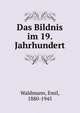 Das Bildnis im 19. Jahrhundert, Waldmann, Emil, 1880-1945 