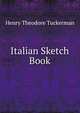 Italian Sketch Book, Tuckerman, Henry T. 