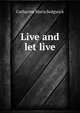 Live and let live, Catharine Maria Sedgwick 