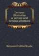 Lectures illustrative of certain local nervous affections, Benjamin Collins Brodie 