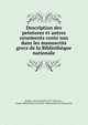 Description des peintures et autres ornements conte nus dans les manuscrits grecs de la Bibliotheque nationale, Bordier, Henri L?onard, 1817-1888,Paris, France. Biblioth?que nationale. D?partement des manuscrits 