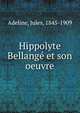 Hippolyte Bellange et son oeuvre, Adeline, Jules, 1845-1909 
