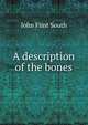 A description of the bones, John Flint South 