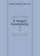 R. Weigel's Kunstcatalog, Weigel, Rudolph, 1804-1867 