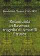 Rosamunda in Ravenna; tragedia di Amarilli Etrusca, Bandettini, Teresa, 1763-1837 