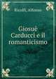 Giosue Carducci e il romanticismo, Ricolfi, Alfonso 