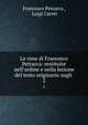 Le rime di Francesco Petrarca: restituite nell'ordine e nella lezione del testo originario sugli ., Francesco Petrarca , Luigi Carrer 