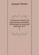 L'homme d'oraison, ses sept retraites annuelles, renfermant les exercises spirituels de S ., Jacques Nouet 