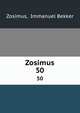 Zosimus. 50, Zosimus, Immanuel Bekker 