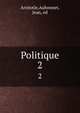 Politique. 2, Aristotle,Aubonnet, Jean, ed 
