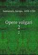 Opere volgari. 2, Sannazaro, Jacopo, 1458-1530 