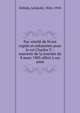 Fac-simile de livres copies et enlumines pour le roi Charles V. : souvenir de la journee du 8 mars 1903 offert a ses amis, Delisle Leopold 