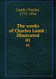 The works of Charles Lamb : Illustrated. 01, Lamb, Charles, 1775-1834 