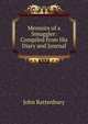 Memoirs of a Smuggler: Compiled from His Diary and Journal, John Rattenbury 