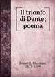 Il trionfo di Dante; poema, Bossetti, Giovanni, 1827-1899 