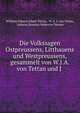Die Volkssagen Ostpreussens, Litthauens und Westpreussens, gesammelt von W.J.A. von Tettan und J ., Wilhelm Johann Albert Tettau, W. A. J. von Tettau, Jodocus Donatus Hubertus Temme 