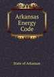 Arkansas Energy Code, State of Arkansas 