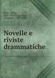 Novelle e riviste drammatiche, Boito, Arrigo, 1842-1918,Brognoligo, Gioachino, 1867-1912 
