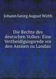 Die Rechte des deutschen Volkes: Eine Vertheidigungsrede vor den Assisen zu Landau, Johann Georg August Wirth 