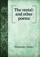 The vestal: and other poems, Verlander, Henry 