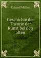 Geschichte der Theorie der Kunst bei den alten, Eduard Muller 