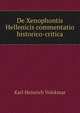De Xenophontis Hellenicis commentatio historico-critica, Karl Heinrich Volckmar 
