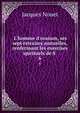 L'homme d'oraison, ses sept retraites annuelles, renfermant les exercises spirituels de S ., Jacques Nouet 