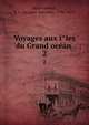 Voyages aux iles du Grand ocean . 2, Moerenhout, J. A. (Jacques Antoine), 1796-1879 