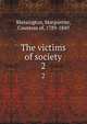 The victims of society. 2, Blessington, Marguerite, Countess of, 1789-1849 