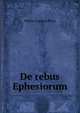 De rebus Ephesiorum, Walter Copland Perry 