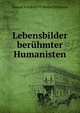 Lebensbilder beruhmter Humanisten, Samuel Friedrich Wilhelm Hoffmann 