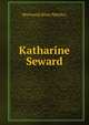 Katharine Seward, Sherwood (Mary Martha ) 