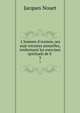 L'homme d'oraison, ses sept retraites annuelles, renfermant les exercises spirituels de S ., Jacques Nouet 