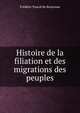 Histoire de la filiation et des migrations des peuples, Frederic Pascal de Brotonne 