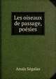Les oiseaux de passage, poesies, Anais Segalas 