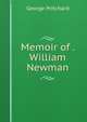 Memoir of . William Newman, George Pritchard 