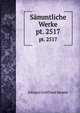 Smmtliche Werke. pt. 2517, Johann Gottfried Seume 