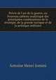 Pre?cis de l'art de la guerre, ou Nouveau tableau analytique des principales combinaisons de la strate?gie, de la grande tactique et de la politique militaire, Jomini Antoine Henri 