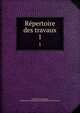 Repertoire des travaux. 1, Soci?t? de statistique, d'histoire et d'arch?ologie de Marseille et de Provence 